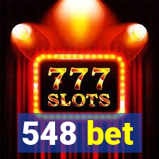 548 bet